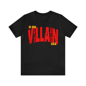 In Our Villain Era - Unisex Jersey Short Sleeve Tee