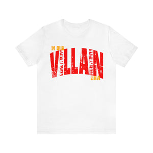 In Our Villain Era - Unisex Jersey Short Sleeve Tee