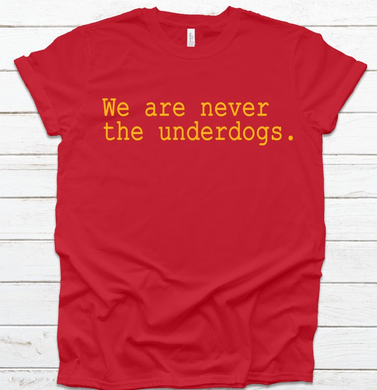 Never the Underdogs - Unisex Short Sleeve Tee