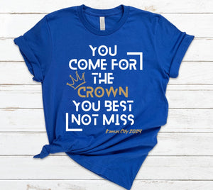 You Come For the Crown You Best Not Miss - Unisex Jersey Short Sleeve Tee