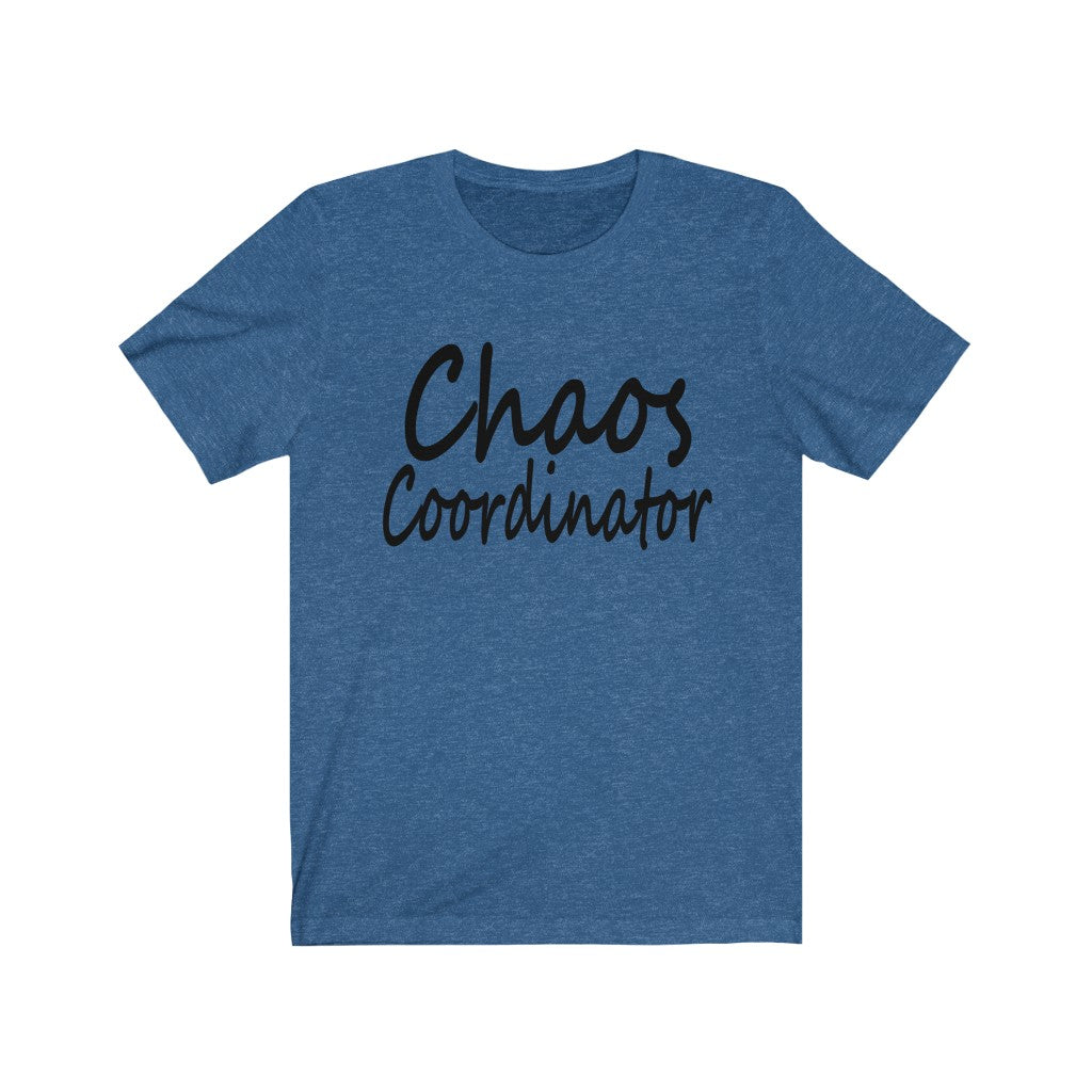 Chaos Coordinator - Unisex Jersey Short Sleeve Tee