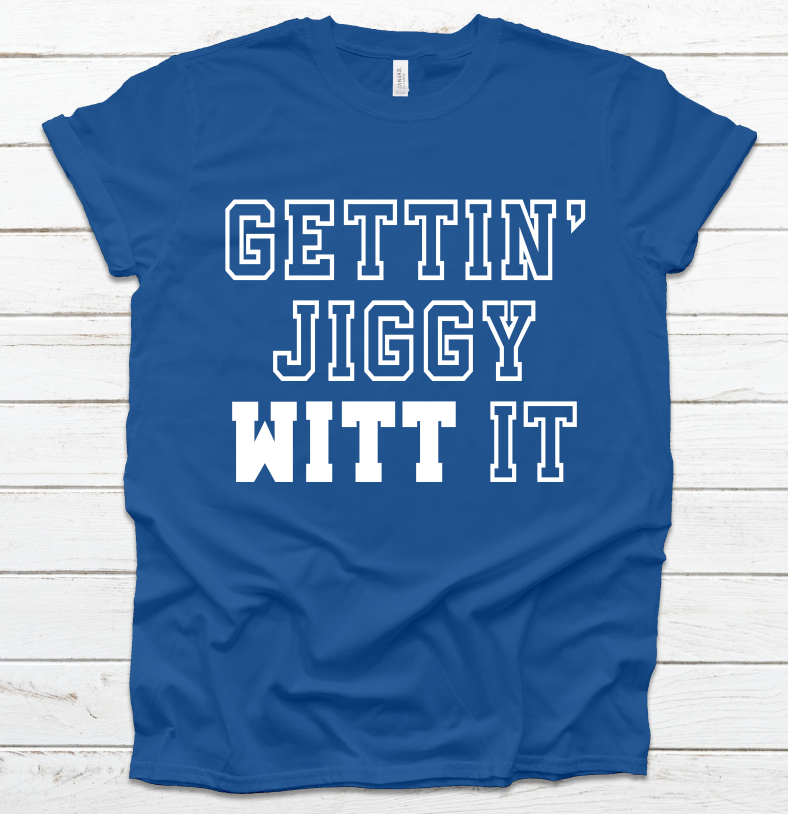Gettin' Jiggy WITT It - Unisex Jersey Short Sleeve Tee