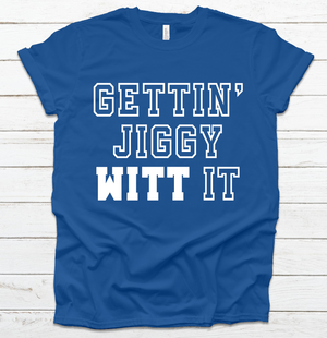Gettin' Jiggy WITT It - Unisex Jersey Short Sleeve Tee