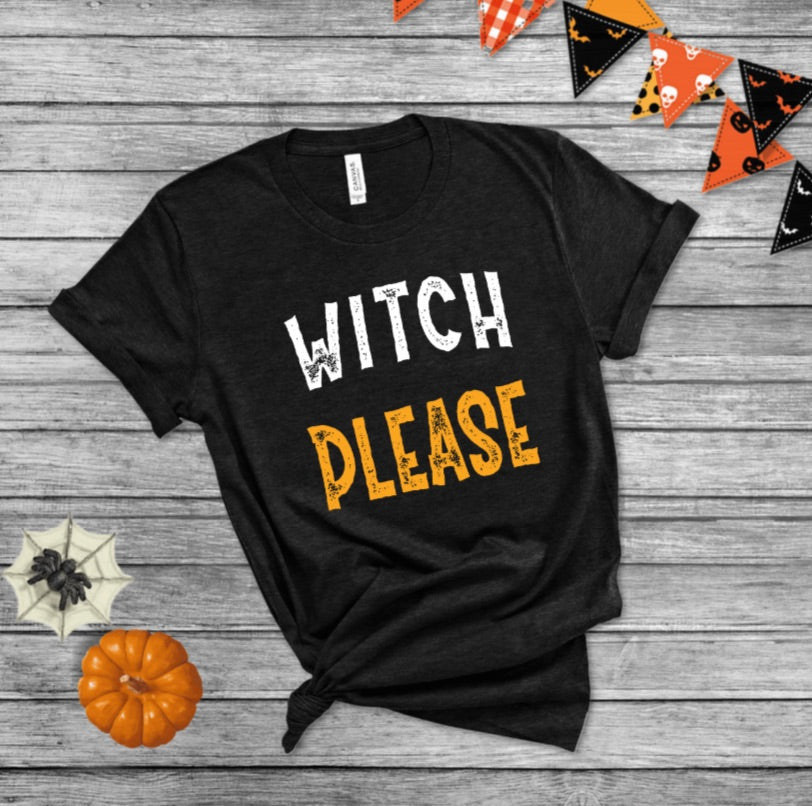 Witch Please - Unisex Jersey Short Sleeve Tee
