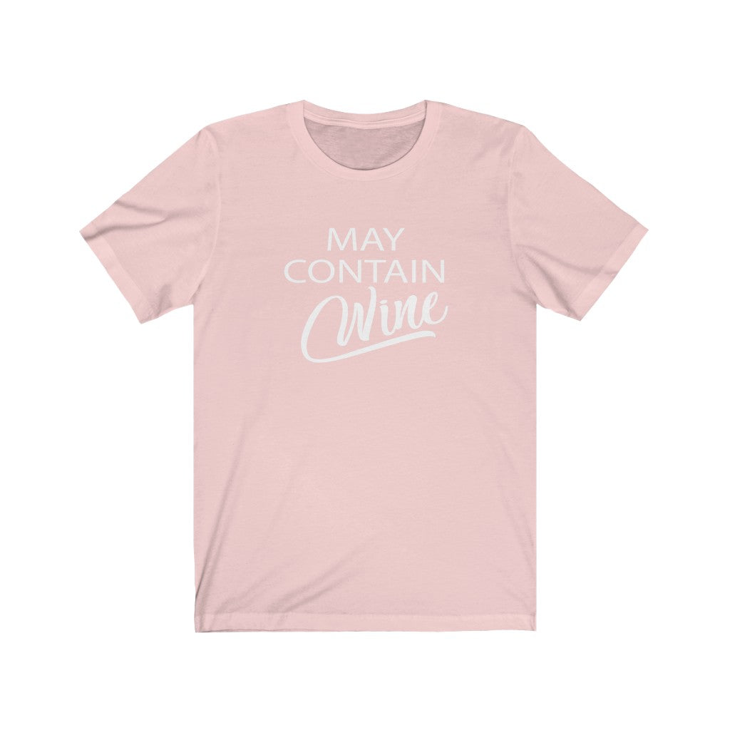 May Contain Wine (White Font) - Unisex Jersey Short Sleeve Tee