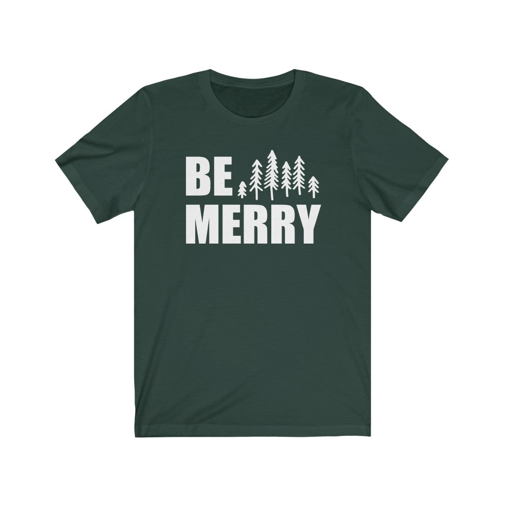 Be Merry - Unisex Jersey Short Sleeve Tee