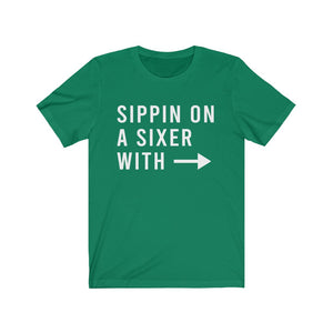 Sippin On A Sixer - RIGHT - Unisex Jersey Short Sleeve Tee