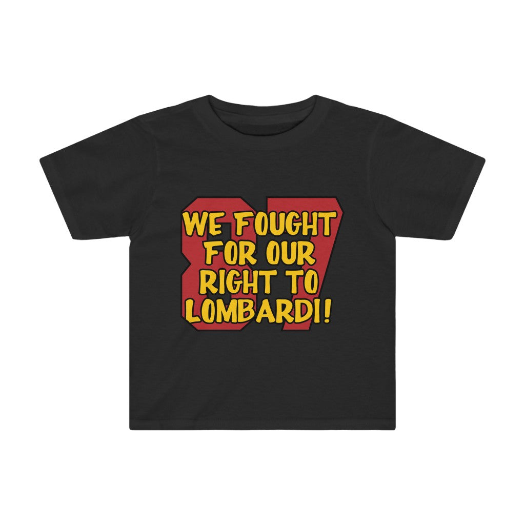 We Fought For Our Right to LOMBARDI Toddler Tee