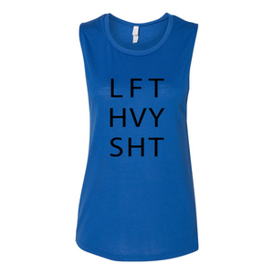 LFT HVY SHT - Women's Flowy Muscle Tank