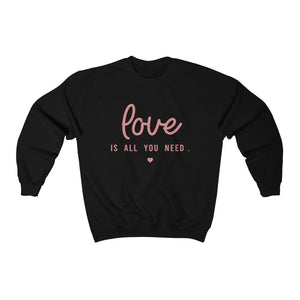 Love Is All You Need - Unisex Heavy Blend™ Crewneck Sweatshirt