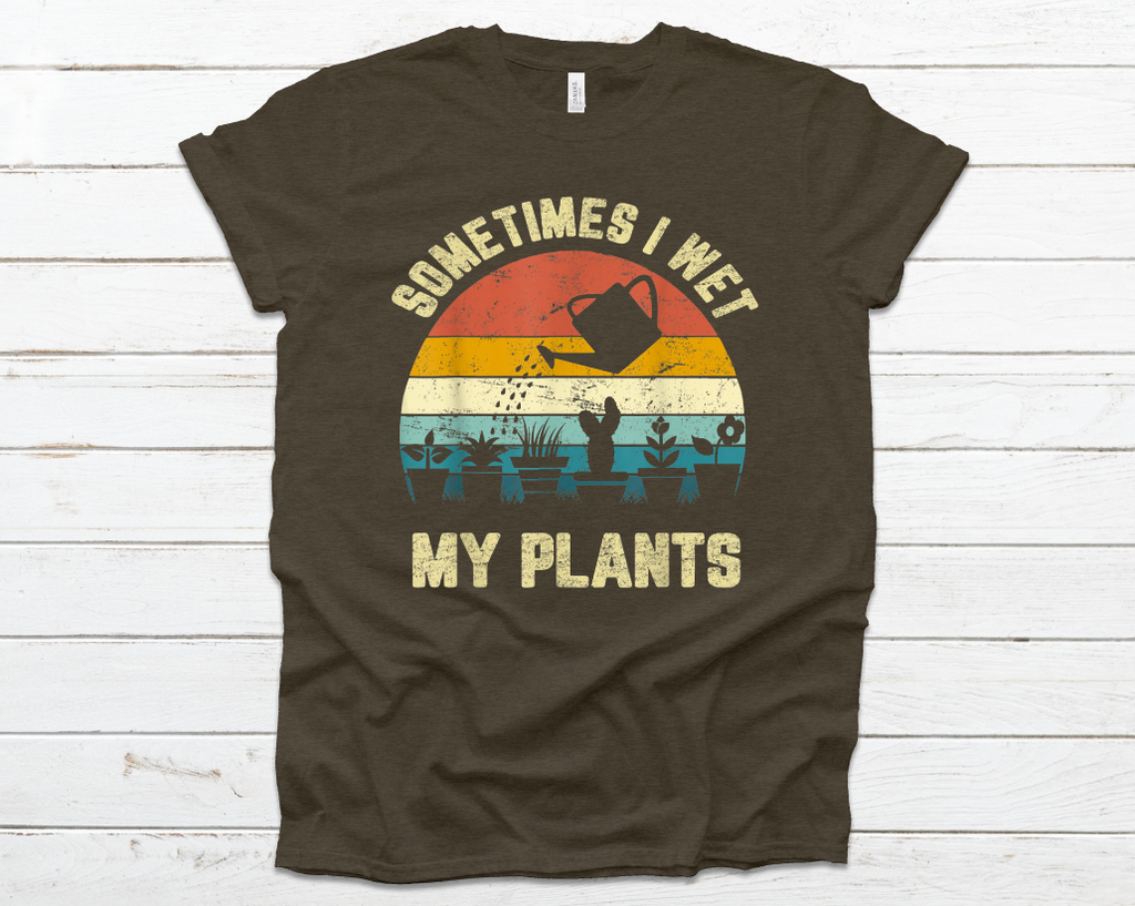 Sometimes I Wet My Plants - Unisex Jersey Short Sleeve Tee