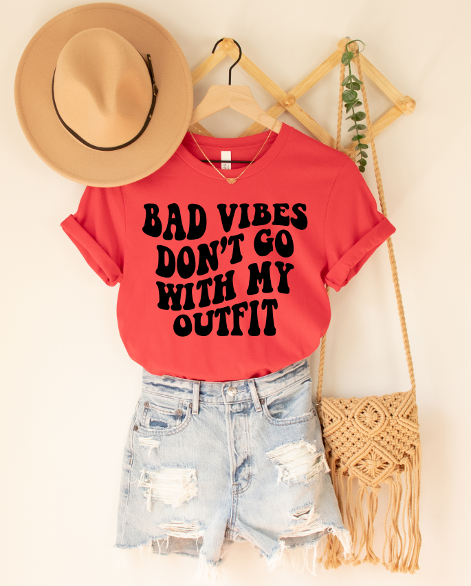 Bad Vibes Don't Go With My Outfit - Unisex Jersey Short Sleeve Tee