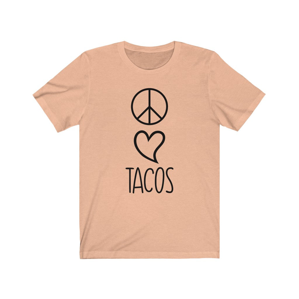 Peace Love Tacos - Unisex Jersey Short Sleeve Tee