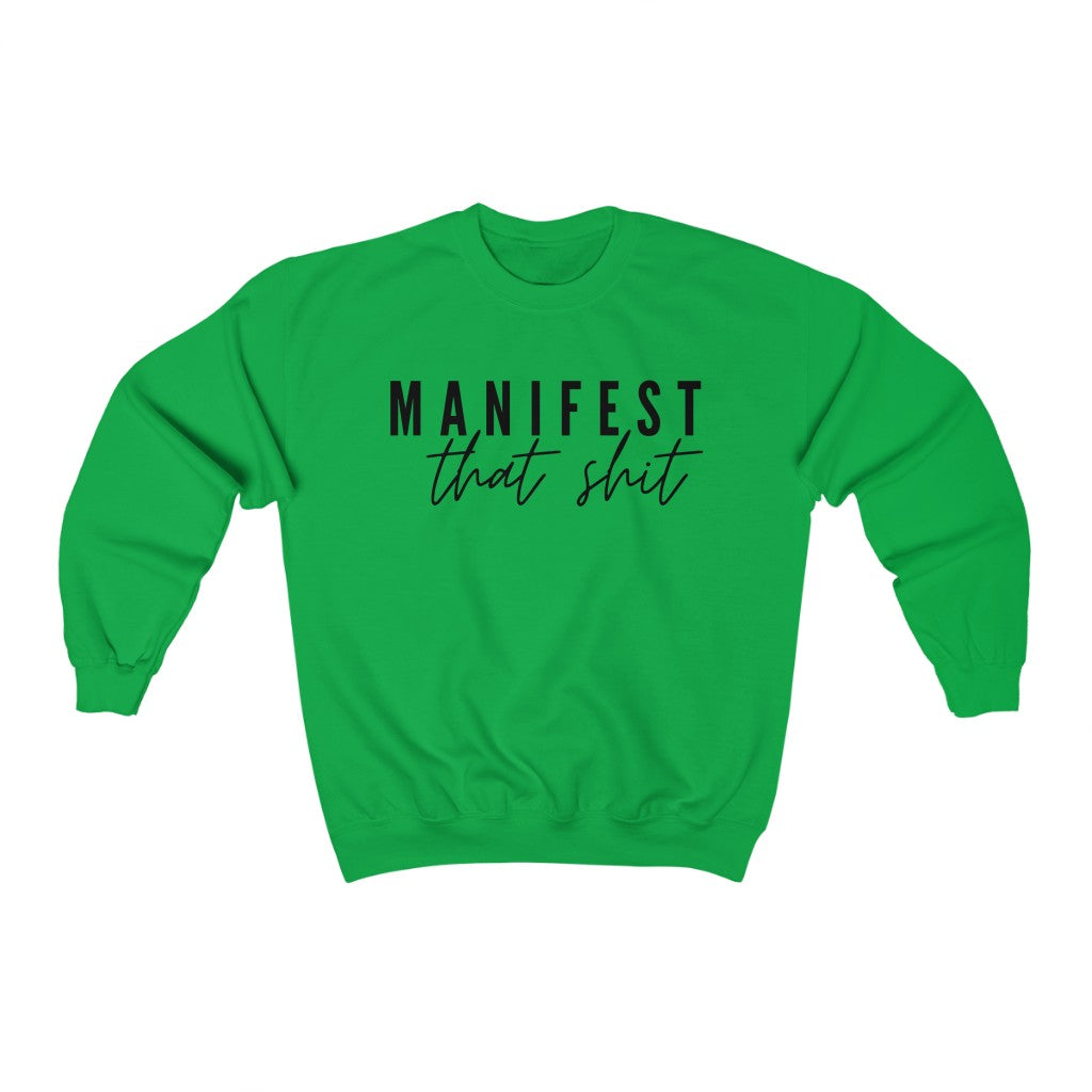 Manifest That Shit  - Unisex Heavy Blend™ Crewneck Sweatshirt