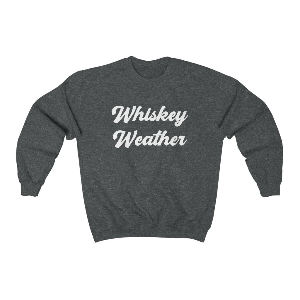 Whiskey Weather - Unisex Heavy Blend™ Crewneck Sweatshirt