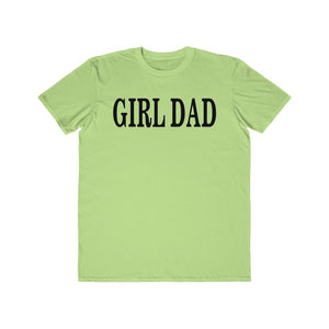 GIRL DAD *Men's* Lightweight Fashion Tee