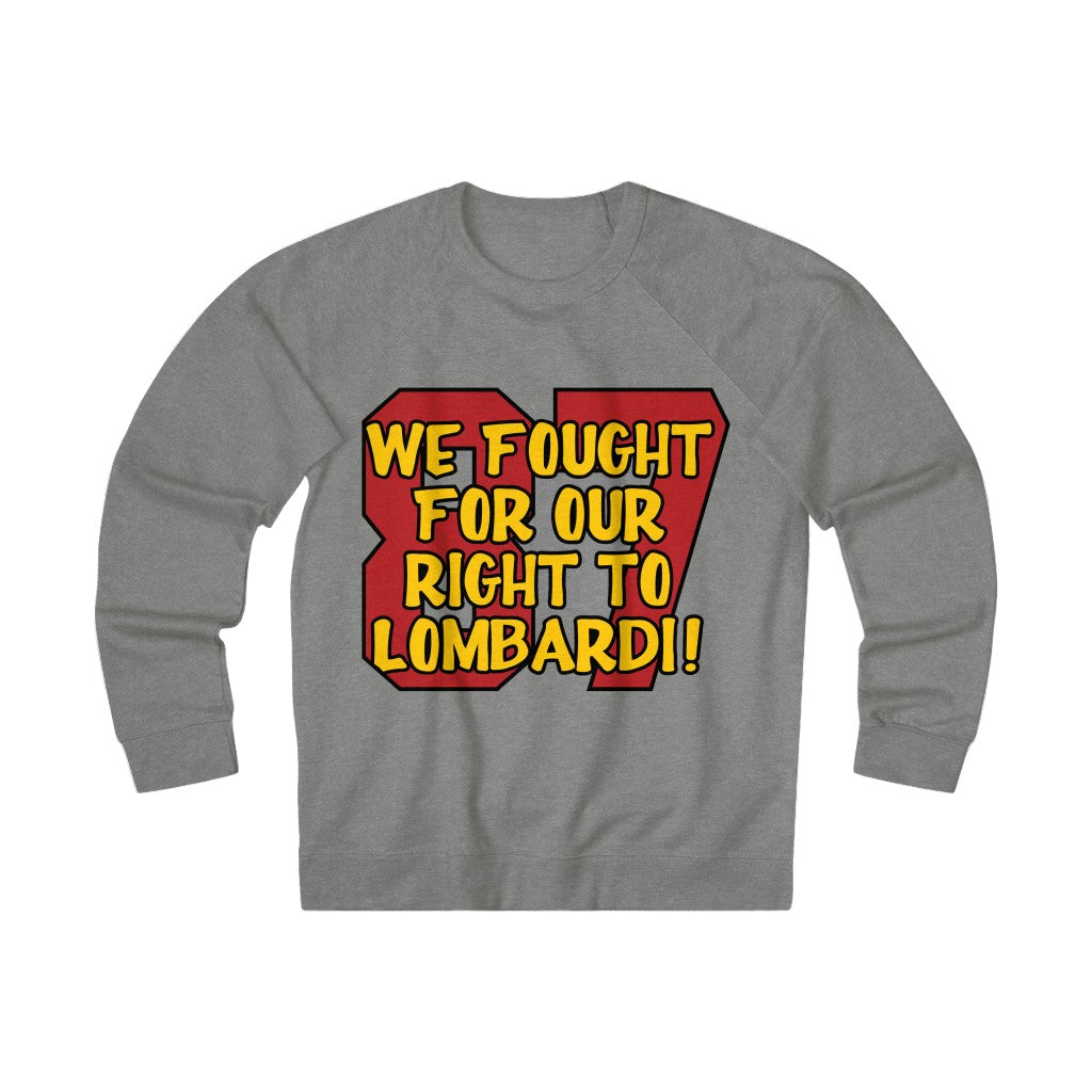 We Fought For Our Right to LOMBARDI Unisex French Terry Crew