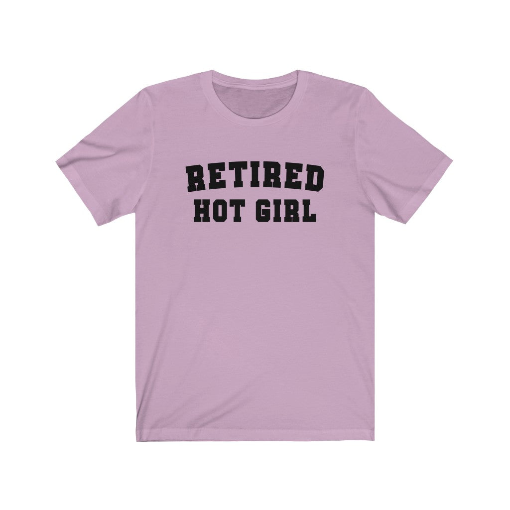 Retired Hot Girl - Unisex Jersey Short Sleeve Tee