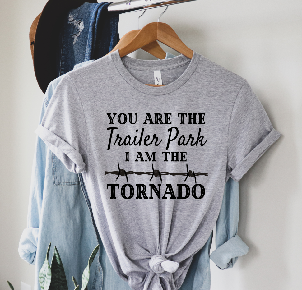 You Are The Trailer park - Unisex Jersey Short Sleeve Tee
