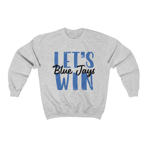 Let’s Win Blue Jays - Unisex Heavy Blend™ Crewneck Sweatshirt