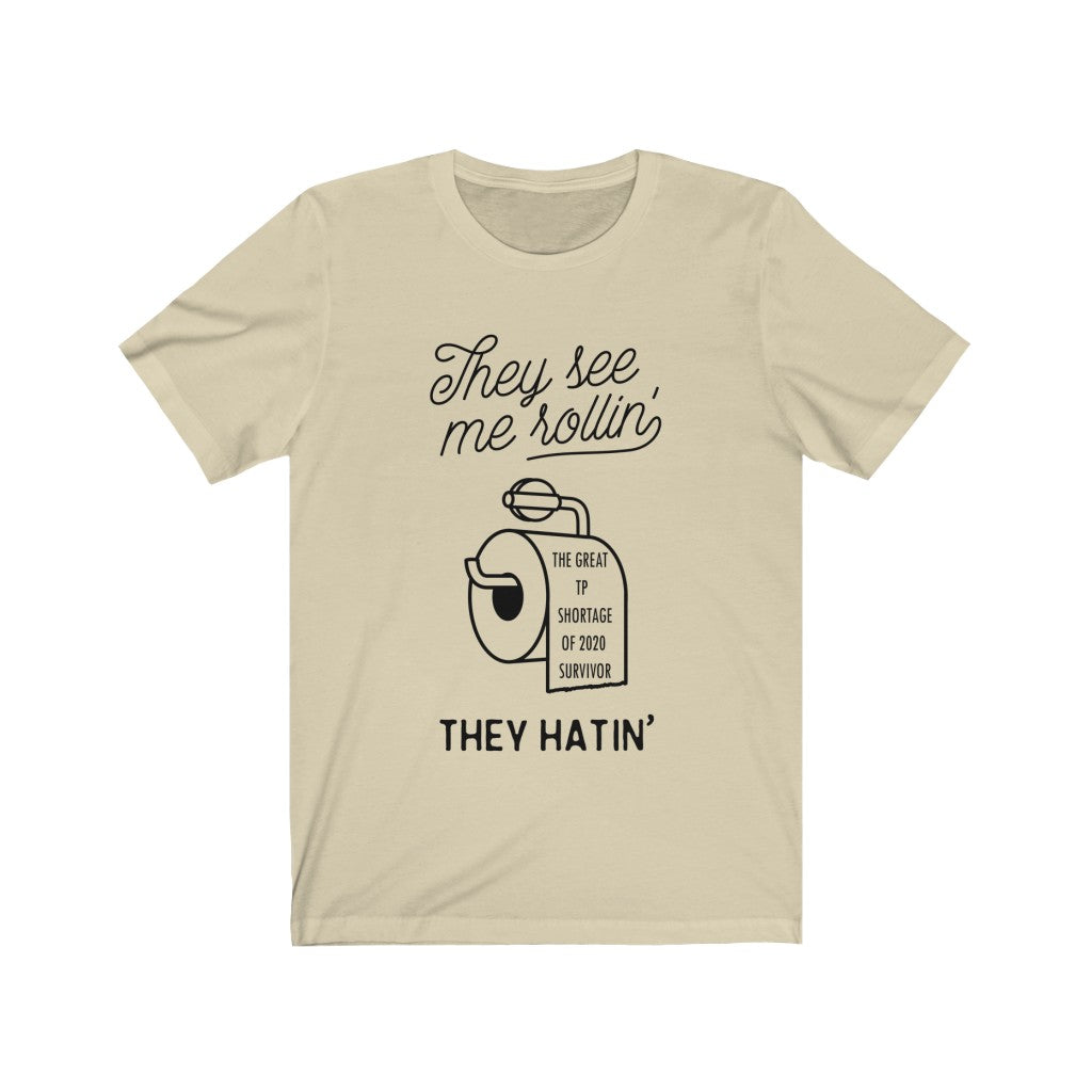 They See Me Rollin' They Hatin' Unisex Jersey Short Sleeve Tee