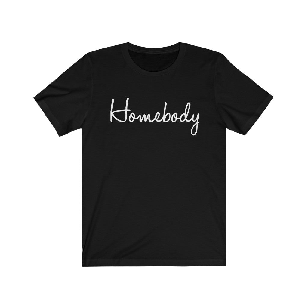 Homebody - Unisex Jersey Short Sleeve Tee