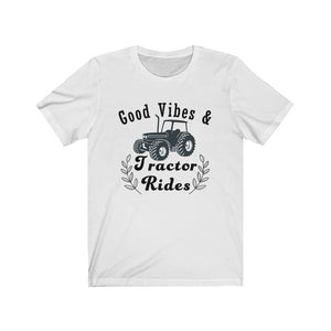 Good Vibes & Tractor Rides - Unisex Jersey Short Sleeve Tee