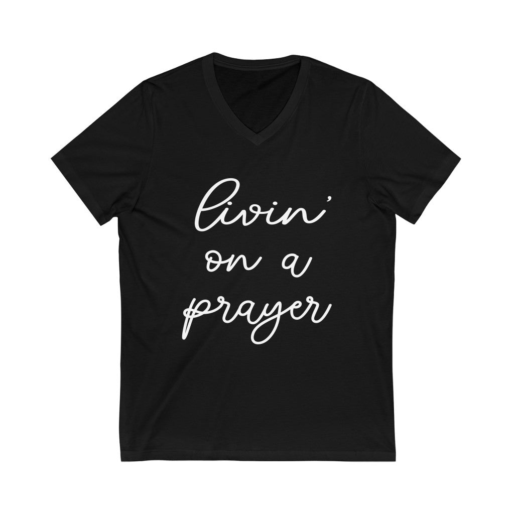 Livin' On A Prayer - Unisex Jersey Short Sleeve V-Neck Tee