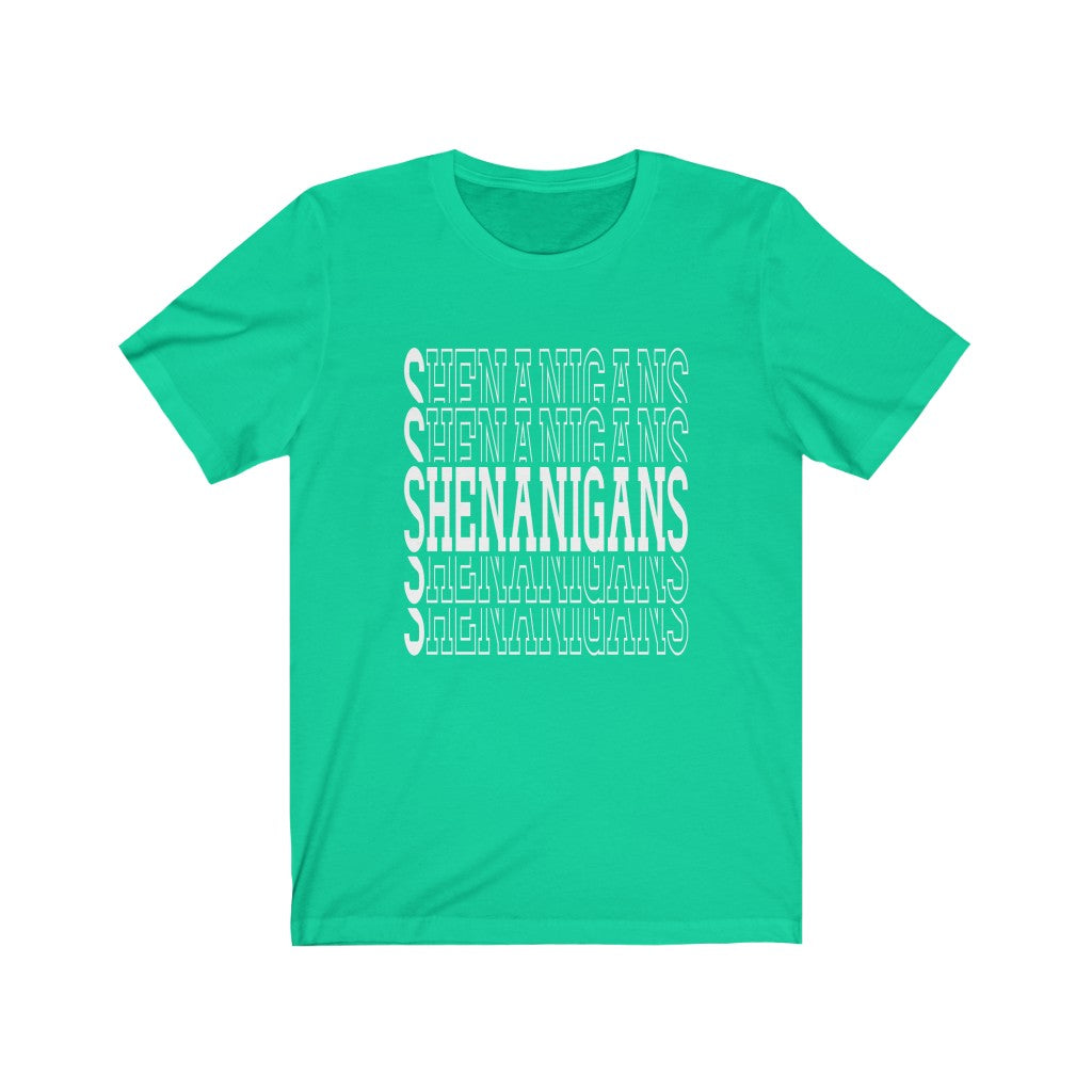 Shenanigans - Unisex Jersey Short Sleeve Tee