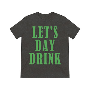 Let's Day Drink - Unisex Triblend Tee