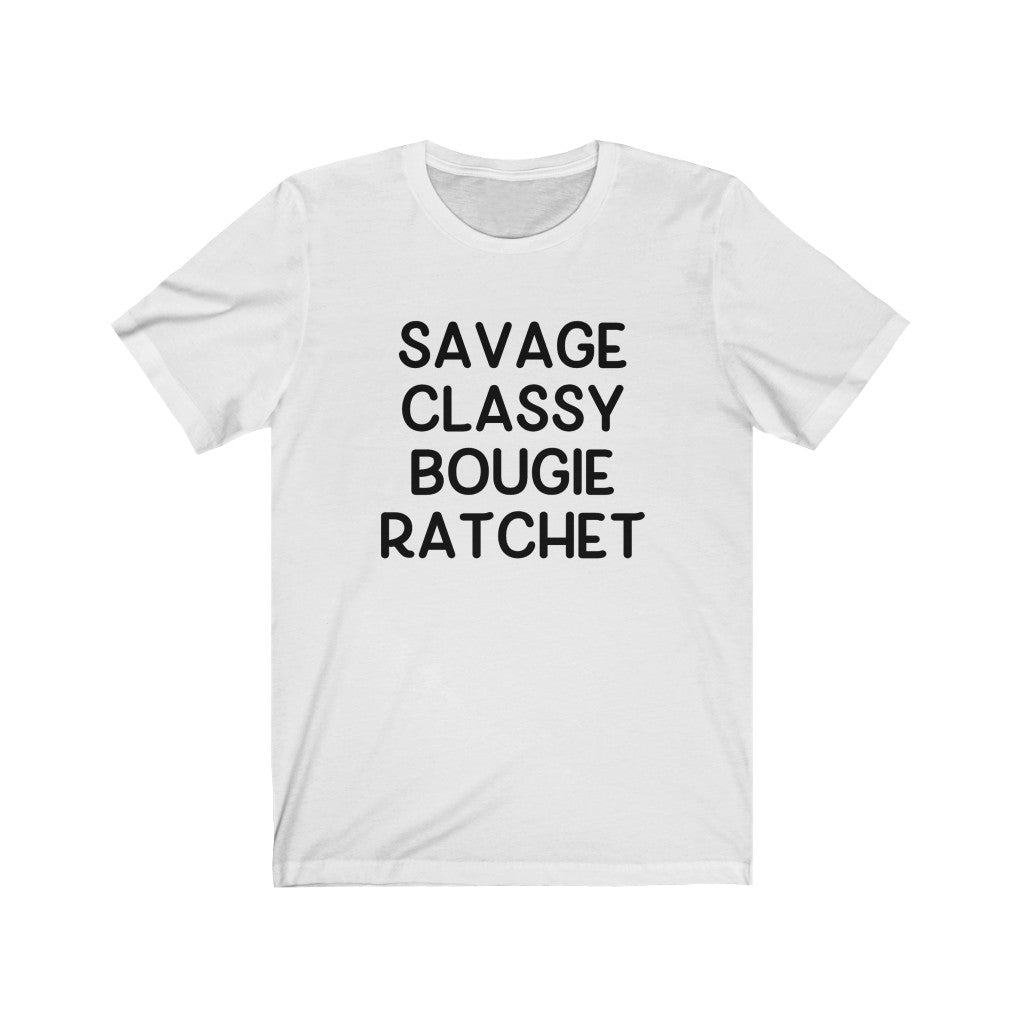 Savage Classy Bougie Ratchet - Unisex Jersey Short Sleeve Tee