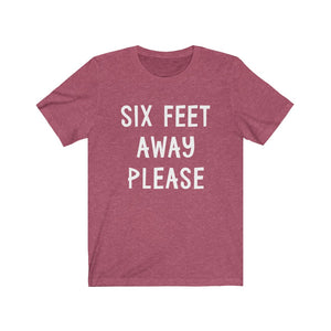 Six Feet Away Please - Unisex Jersey Short Sleeve Tee