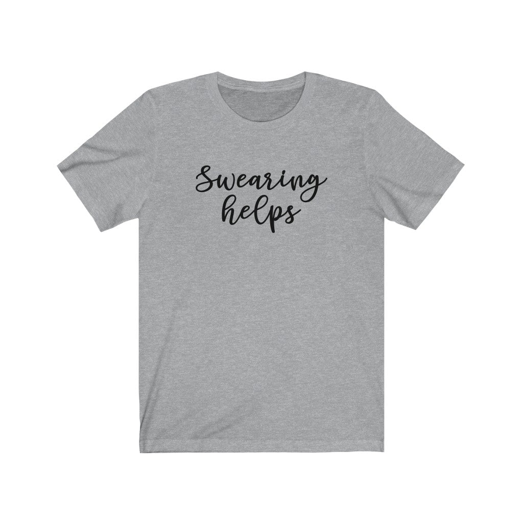 Swearing Helps - Unisex Jersey Short Sleeve Tee