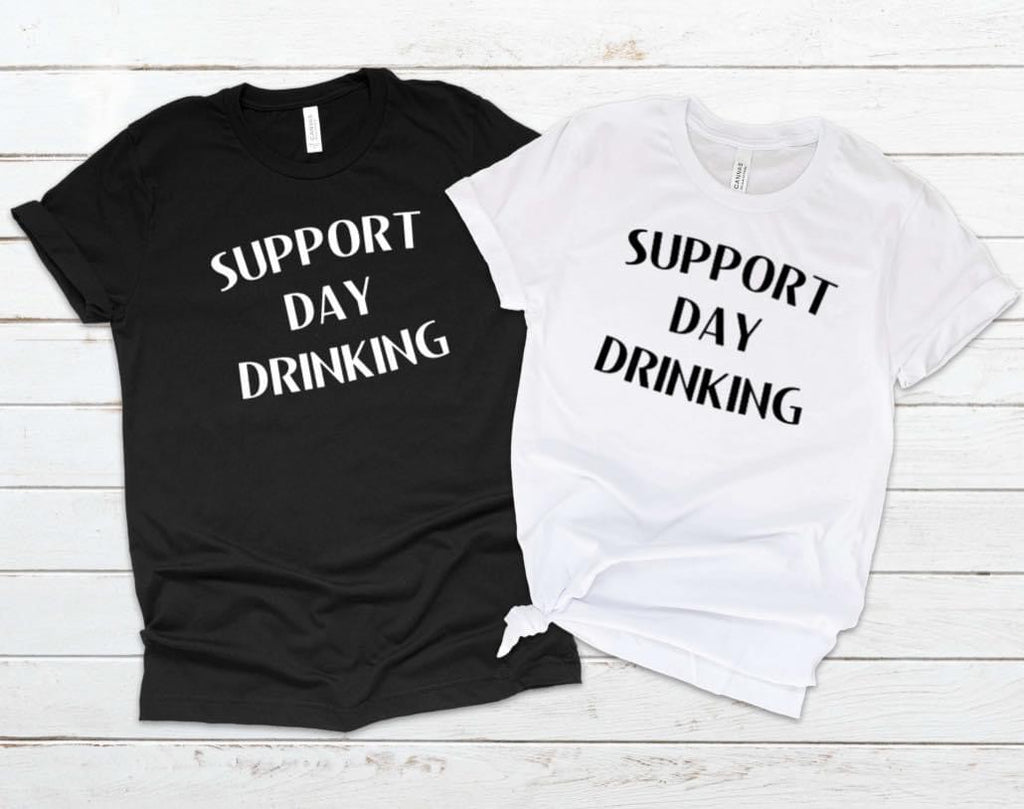 Support Day Drinking - Unisex Jersey Short Sleeve Tee