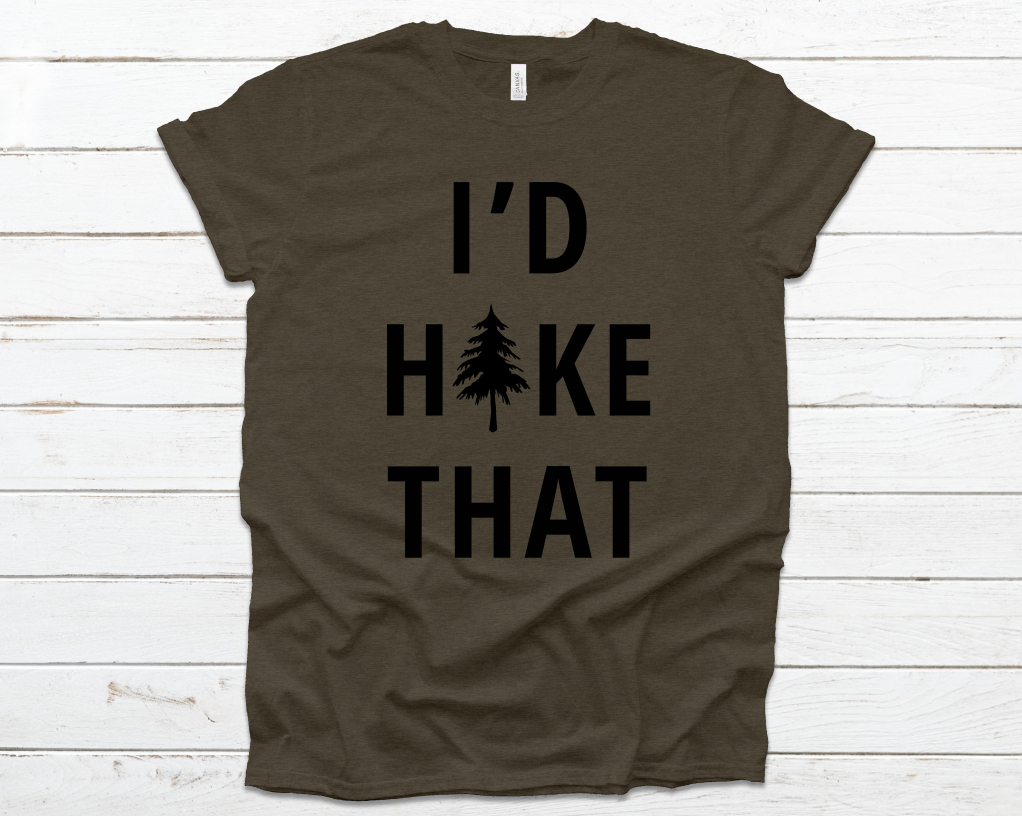 I'd Hike That - Unisex Jersey Short Sleeve Tee