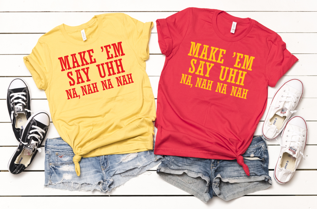 Make 'em Say Uhh - Unisex Jersey Short Sleeve Tee