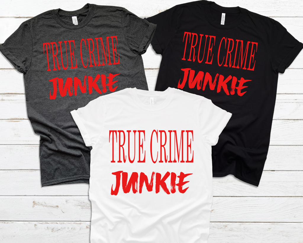 True Crime Junkie - Unisex Jersey Short Sleeve Tee