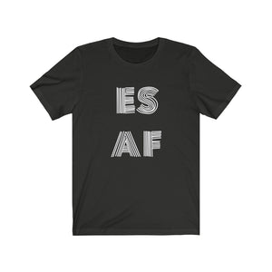 ES AF - Unisex Jersey Short Sleeve Tee