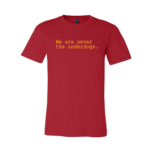 Never the Underdogs - Unisex Short Sleeve Tee