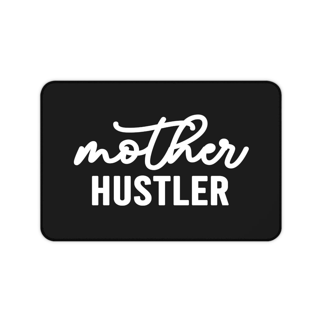 Mother Hustler - Desk Mat