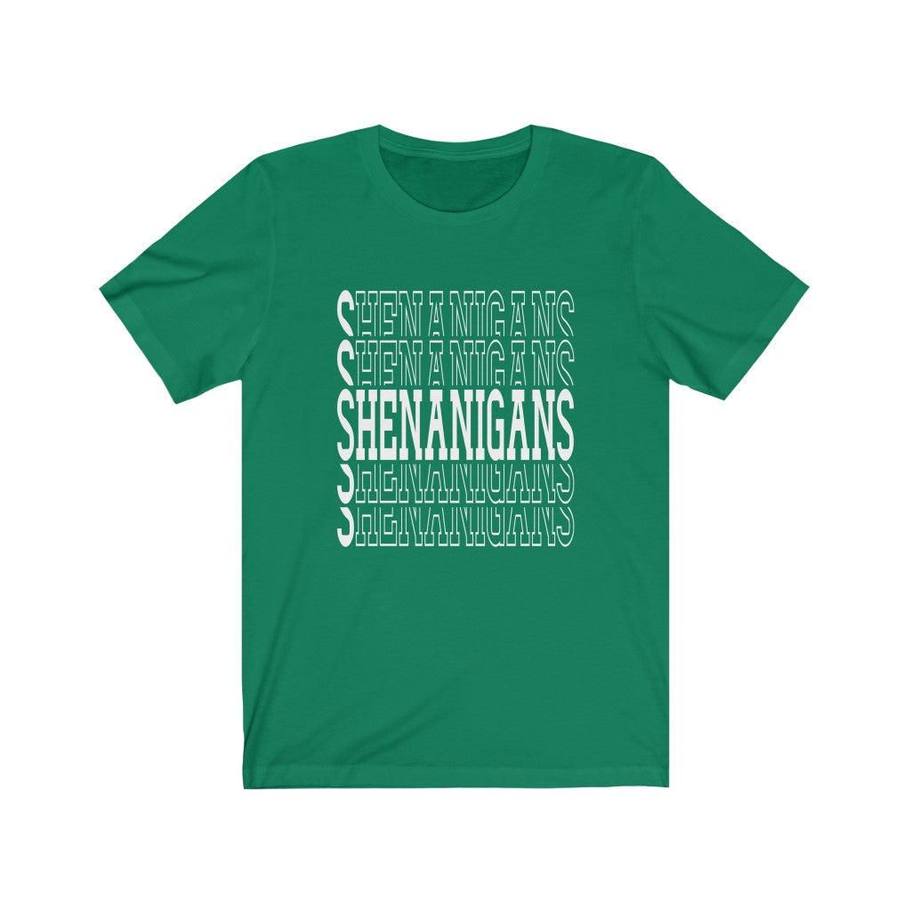 Shenanigans - Unisex Jersey Short Sleeve Tee