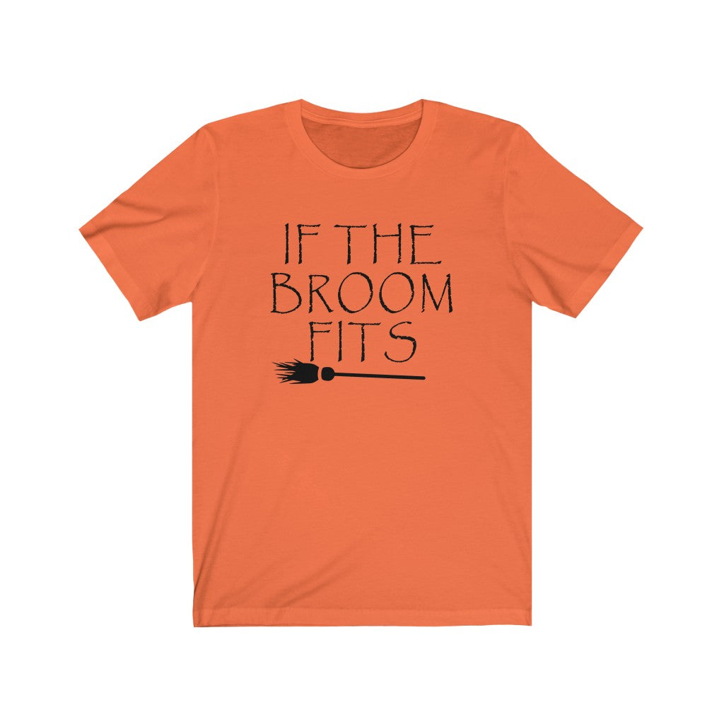 If The Broom Fits - Unisex Jersey Short Sleeve Tee
