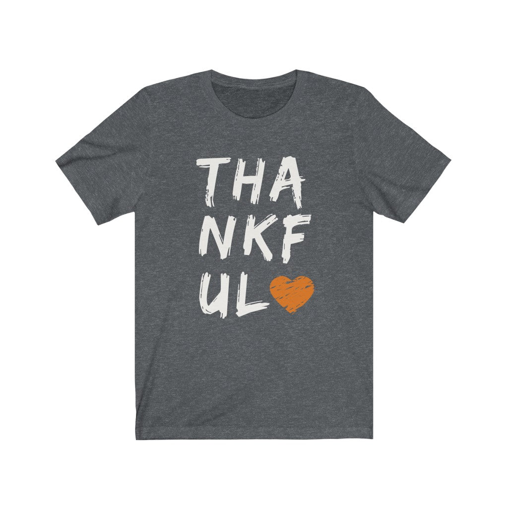 Thankful - Unisex Jersey Short Sleeve Tee