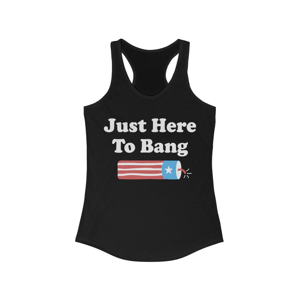 Just Here To Bang - Women's Ideal Racerback Tank