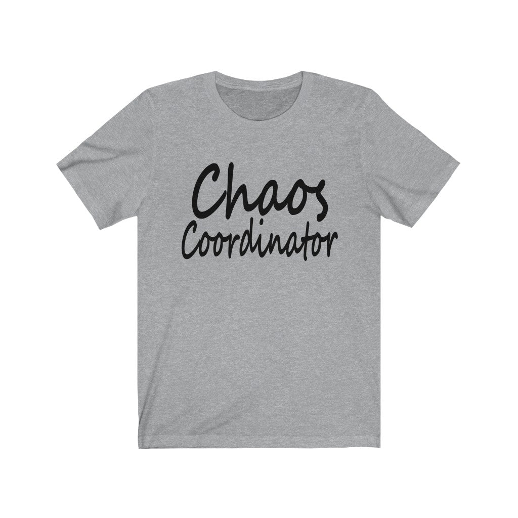 Chaos Coordinator - Unisex Jersey Short Sleeve Tee