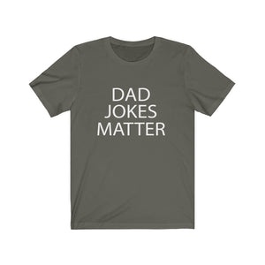 Dad Jokes Matter - Unisex Jersey Short Sleeve Tee