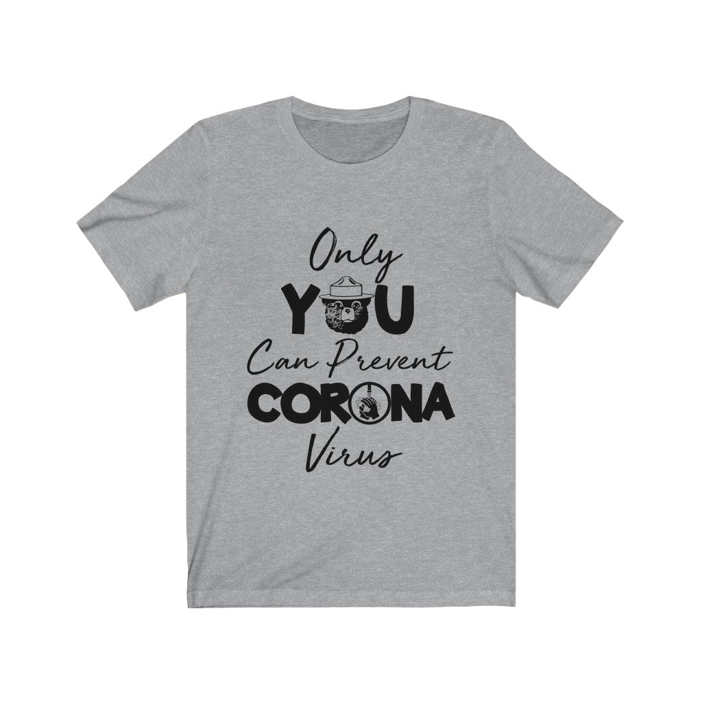 Only You can Prevent Corona Virus Jersey Short Sleeve Tee