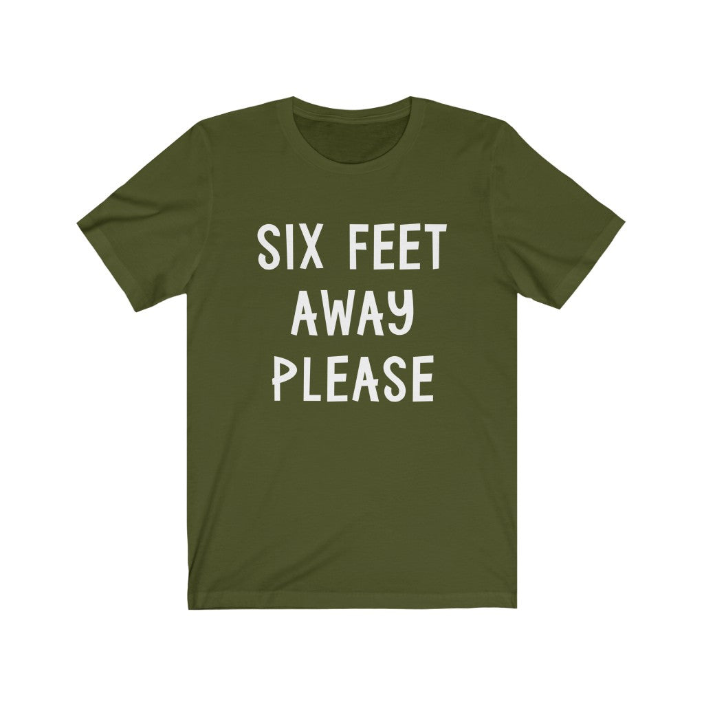 Six Feet Away Please - Unisex Jersey Short Sleeve Tee