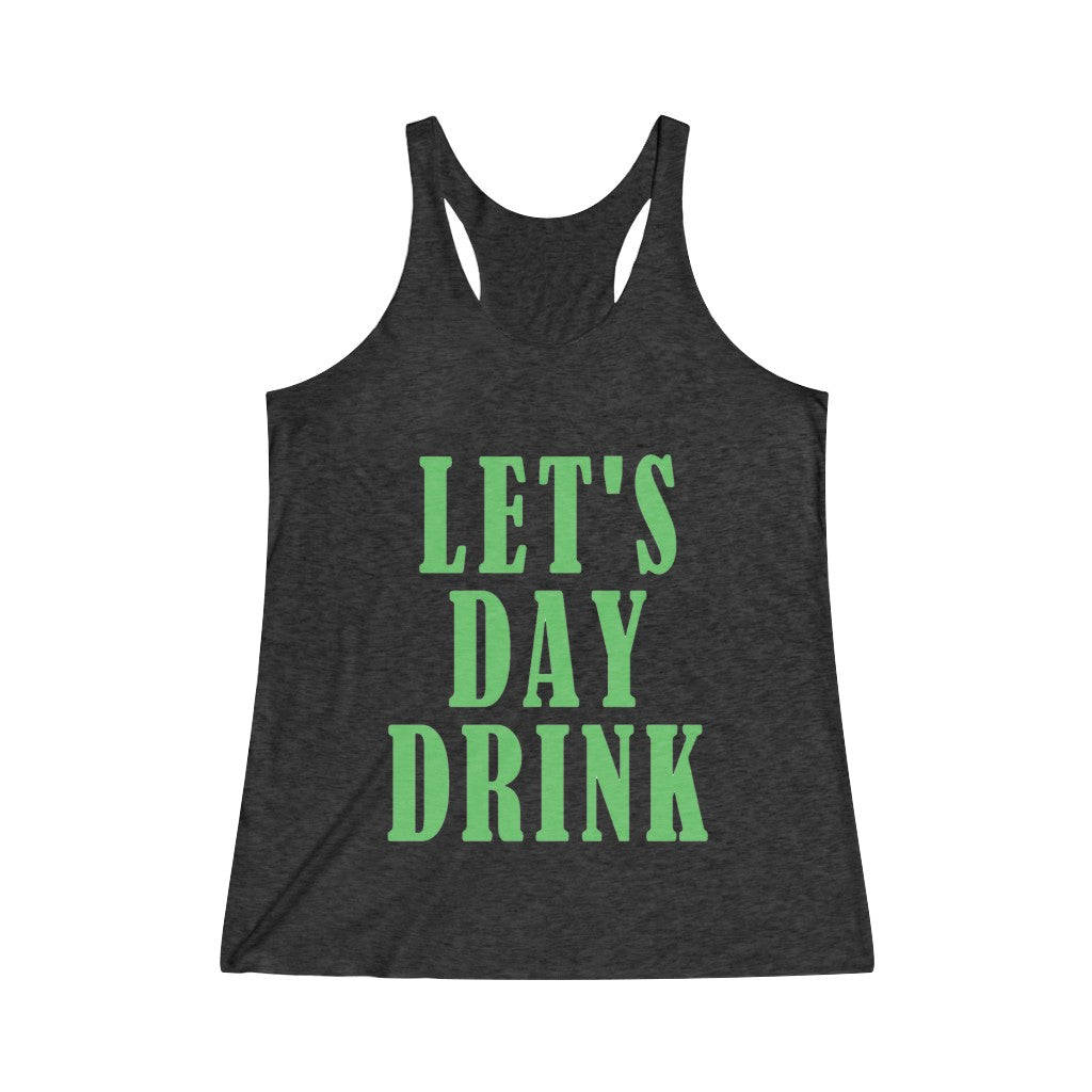 Let's Day Drink - Women's Tri-Blend Racerback Tank