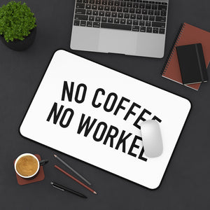 No Coffee No Workee - Desk Mat